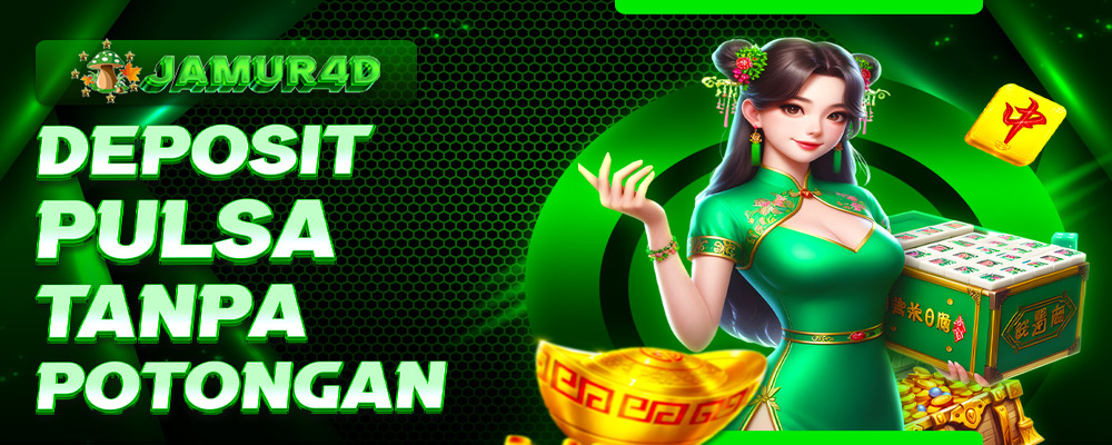 DEPOSIT PULSA TANPA POTONGAN